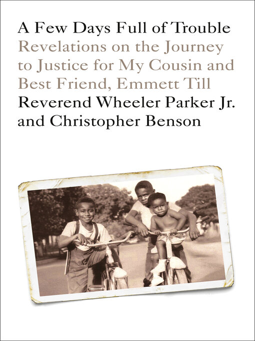 Title details for A Few Days Full of Trouble by Reverend Wheeler Parker, Jr. - Available